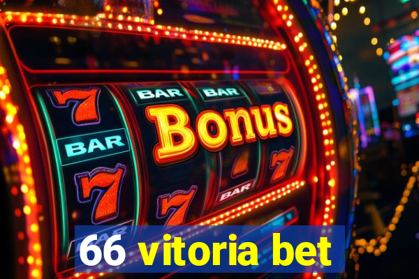 66 vitoria bet